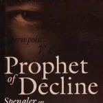 خرید و دانلود نسخه کامل کتاب Prophet of Decline: Spengler on World History and Politics