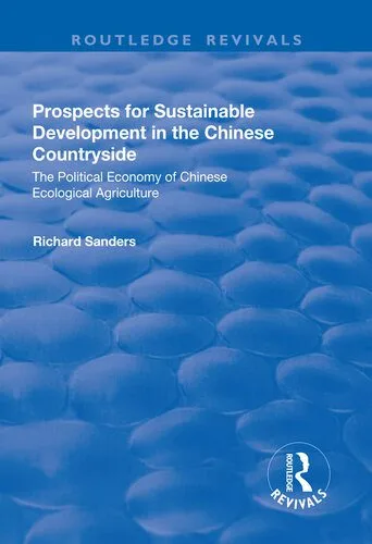 خرید و دانلود نسخه کامل کتاب Prospects for Sustainable Development in the Chinese Countryside: The Political Economy of Chinese Ecological Agriculture_68c8312b267be.jpeg خرید و دانلود نسخه کامل کتاب Prospects for Sustainable Development in the Chinese Countryside: The Political Economy of Chinese Ecological Agriculture