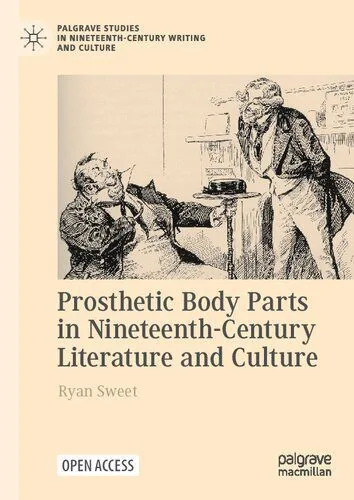 خرید و دانلود نسخه کامل کتاب Prosthetic Body Parts in Nineteenth-Century Literature and Culture_68e5b6a1044e8.jpeg خرید و دانلود نسخه کامل کتاب Prosthetic Body Parts in Nineteenth-Century Literature and Culture