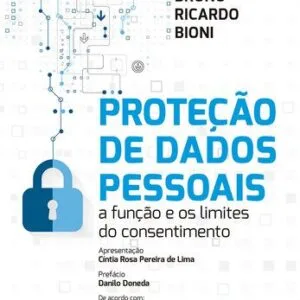 خرید و دانلود نسخه کامل کتاب Proteção de Dados Pessoais – A Função e os Limites do Consentimento