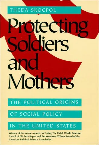 خرید و دانلود نسخه کامل کتاب Protecting Soldiers and Mothers: The Political Origins of Social Policy in United States_68ea951c07628.jpeg خرید و دانلود نسخه کامل کتاب Protecting Soldiers and Mothers: The Political Origins of Social Policy in United States