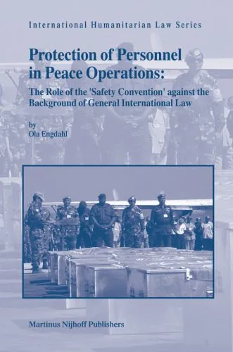 خرید و دانلود نسخه کامل کتاب Protection of Personnel in Peace Operations – The Role of the ‘Safety Convention’ against the Background of General International Law_691b44bb11e43.jpeg خرید و دانلود نسخه کامل کتاب Protection of Personnel in Peace Operations – The Role of the ‘Safety Convention’ against the Background of General International Law