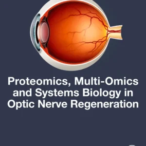 خرید و دانلود نسخه کامل کتاب 
Proteomics, Multi-Omics and Systems Biology in Optic Nerve Regeneration