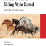 خرید و دانلود نسخه کامل کتاب 
Protocol-Based Sliding Mode Control: 1D and 2D System Cases