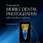 خرید و دانلود نسخه کامل کتاب Protocols for Mobile Dental Photography with Auxiliary Lighting Kindle Edition