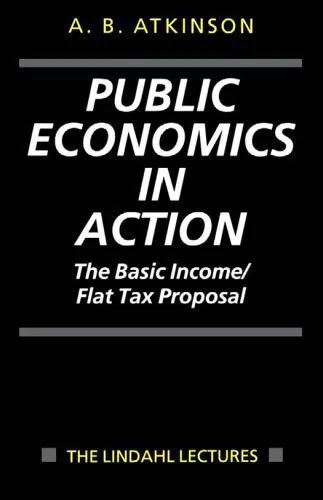 خرید و دانلود نسخه کامل کتاب Public Economics in Action: The Basic Income Flat Tax Proposal (Lindahl Lectures on Monetary and Fiscal Policy)_68cac961c4c17.jpeg خرید و دانلود نسخه کامل کتاب Public Economics in Action: The Basic Income Flat Tax Proposal (Lindahl Lectures on Monetary and Fiscal Policy)