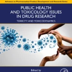 خرید و دانلود نسخه کامل کتاب 
Public Health and Toxicology Issues in Drug Research, Volume 2: Toxicity and Toxicodynamics سورنا بوک