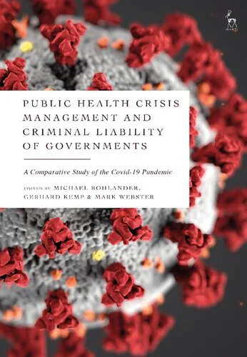 خرید و دانلود نسخه کامل کتاب Public Health Crisis Management and Criminal Liability of Governments: A Comparative Study of the COVID-19 Pandemic_68e6f2cf806a2.jpeg خرید و دانلود نسخه کامل کتاب Public Health Crisis Management and Criminal Liability of Governments: A Comparative Study of the COVID-19 Pandemic