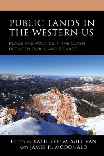 خرید و دانلود نسخه کامل کتاب Public Lands in the Western US: Place and Politics in the Clash between Public and Private_68e9bca8b1433.jpeg خرید و دانلود نسخه کامل کتاب Public Lands in the Western US: Place and Politics in the Clash between Public and Private