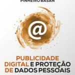 خرید و دانلود نسخه کامل کتاب Publicidade digital e proteção de dados pessoais: O direito ao sossego