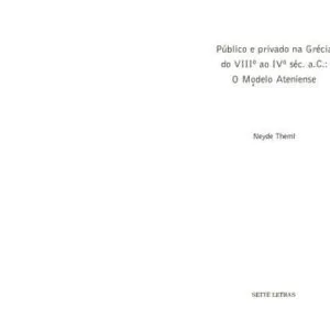خرید و دانلود نسخه کامل کتاب Público e privado na Grécia do VIIIº ao IVº séc. a.C. O Modelo Ateniense