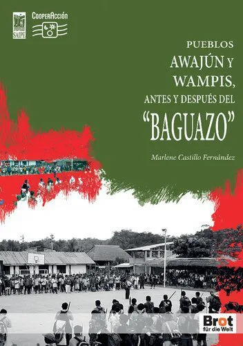 خرید و دانلود نسخه کامل کتاب Pueblos Awajún y Wampís (Aents), antes y después del “Baguazo”_6907fbd9afa5e.jpeg خرید و دانلود نسخه کامل کتاب Pueblos Awajún y Wampís (Aents), antes y después del “Baguazo”