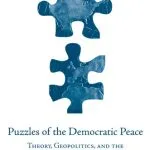 خرید و دانلود نسخه کامل کتاب Puzzles of the Democratic Peace: Theory, Geopolitics and the Transformation of World Politics (Evolutionary Processes in World Politics)
