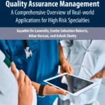 خرید و دانلود نسخه کامل کتاب 
Quality Assurance Management: A Comprehensive Overview of Real-World Applications for High Risk Specialties سورنا بوک