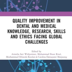 خرید و دانلود نسخه کامل کتاب 
Quality Improvement in Dental and Medical Knowledge, Research, Skills and Ethics Facing Global Challenges سورنا بوک
