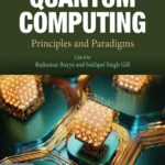 خرید و دانلود نسخه کامل کتاب 
Quantum Computing: Principles and Paradigms
