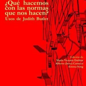 خرید و دانلود نسخه کامل کتاب ¿Qué hacemos con las normas que nos hacen? Usos de Judith Butler