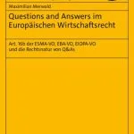 خرید و دانلود نسخه کامل کتاب Questions and Answers im Europäischen Wirtschaftsrecht: Art. 16b der ESMA-VO, EBA-VO, EIOPA-VO und die Rechtsnatur von Q&As