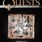 خرید و دانلود نسخه کامل کتاب 
Quests: Design, Theory, and History in Games and Narratives