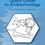 خرید و دانلود نسخه کامل کتاب 
Quick Guide to Endocrinology: The Pediatric Version 2nd Edition سورنا بوک