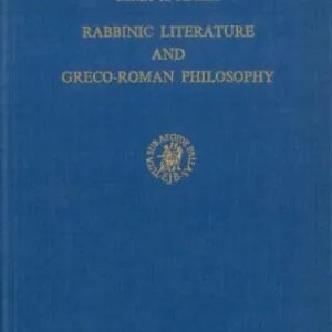 خرید و دانلود نسخه کامل کتاب Rabbinic Literature and Greco-Roman Philosophy. A Study of Epicurea and Rhetorica in Early Midrashic Writings
