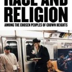 خرید و دانلود نسخه کامل کتاب Race And Religion Among the Chosen Peoples of Crown Heights