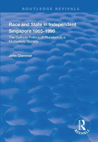 خرید و دانلود نسخه کامل کتاب Race and State in Independent Singapore 1965-1990: The Cultural Politics of Pluralism in a Multiethnic Society_68e8e8d836a3a.jpeg خرید و دانلود نسخه کامل کتاب Race and State in Independent Singapore 1965-1990: The Cultural Politics of Pluralism in a Multiethnic Society
