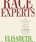 خرید و دانلود نسخه کامل کتاب Race Experts: How Racial Etiquette, Sensitivity Training, and New Age Therapy Hijacked the Civil Rights Revolution