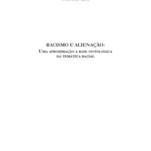 خرید و دانلود نسخه کامل کتاب Racismo e alienação: uma abordagem ontológica