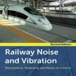 خرید و دانلود نسخه کامل کتاب 
Railway Noise and Vibration: Mechanisms, Modelling, and Means of Control 2nd Edition سورنا بوک