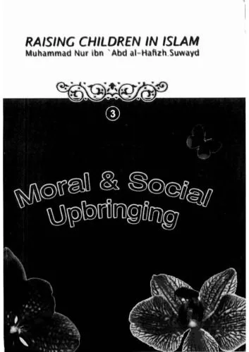 خرید و دانلود نسخه کامل کتاب Raising Children in Islam – Moral and Social Upbringing_68df166844220.jpeg خرید و دانلود نسخه کامل کتاب Raising Children in Islam – Moral and Social Upbringing