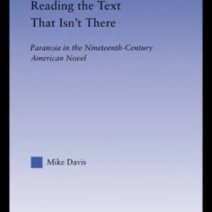 خرید و دانلود نسخه کامل کتاب Reading the Text That Isn’t There: Paranoia in the Nineteenth-Century Novel (Literary Criticism and Culturaltheory)