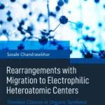خرید و دانلود نسخه کامل کتاب 
Rearrangements with Migration to Electrophilic Heteroatomic Centers: Timeless Classics in Organic Synthesis