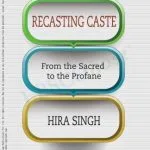 خرید و دانلود نسخه کامل کتاب Recasting Caste: From the Sacred to the Profane