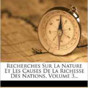 خرید و دانلود نسخه کامل کتاب Recherches sur la Nature et les Causes de la Richesse des Nations