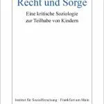 خرید و دانلود نسخه کامل کتاب Recht und Sorge : Eine kritische Soziologie zur Teilhabe von Kindern