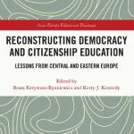 خرید و دانلود نسخه کامل کتاب Reconstructing Democracy and Citizenship Education: Lessons from Central and Eastern Europe