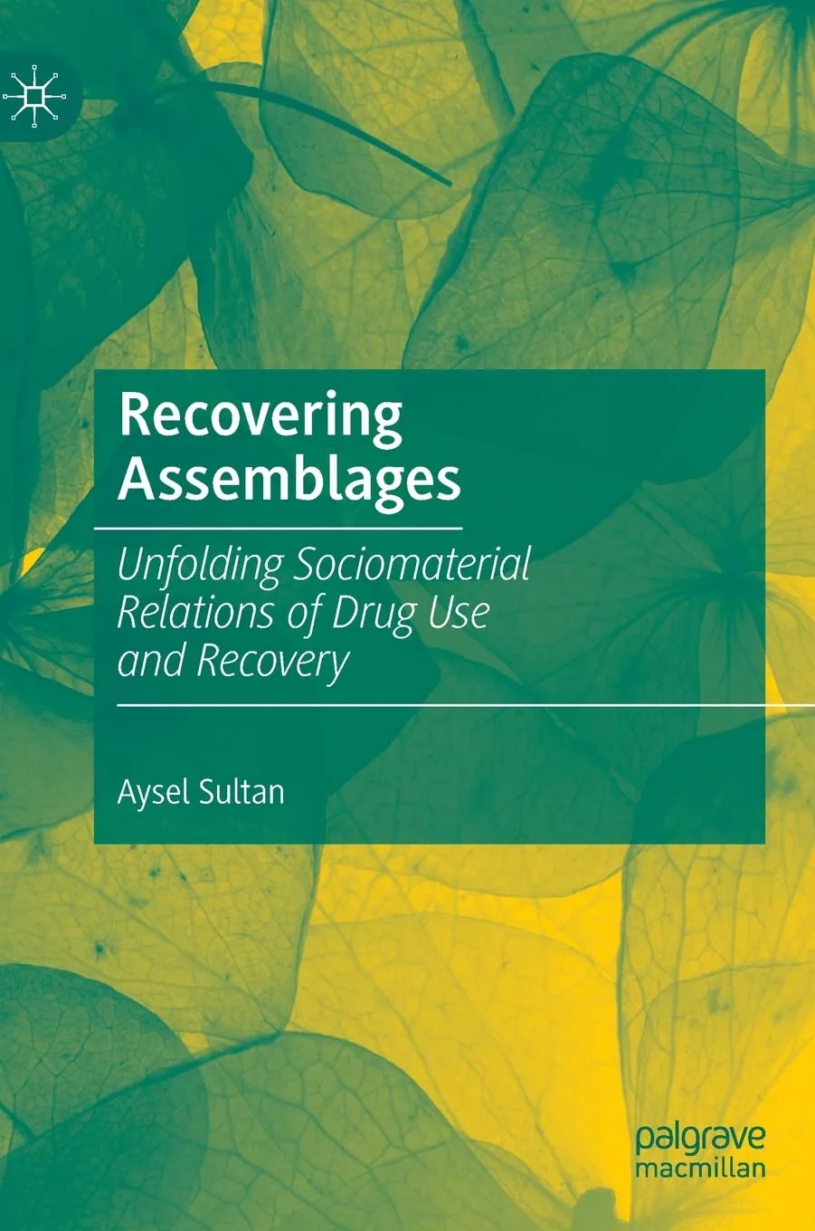 خرید و دانلود نسخه کامل کتاب Recovering Assemblages: Unfolding Sociomaterial Relations of Drug Use and Recovery_68f85176b3e4f.jpeg خرید و دانلود نسخه کامل کتاب Recovering Assemblages: Unfolding Sociomaterial Relations of Drug Use and Recovery