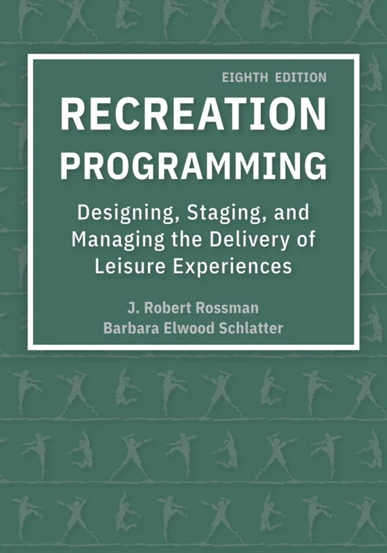 خرید و دانلود نسخه کامل کتاب
Recreation Programming: Designing, Staging, and Managing the Delivery of Leisure Experiences 8th Edition_6a5f9d64463df.webp خرید و دانلود نسخه کامل کتاب
Recreation Programming: Designing, Staging, and Managing the Delivery of Leisure Experiences 8th Edition - تصویر 1