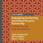 خرید و دانلود نسخه کامل کتاب Redesigning the Nursing and Human Resource Partnership: A Model for the New Normal Era