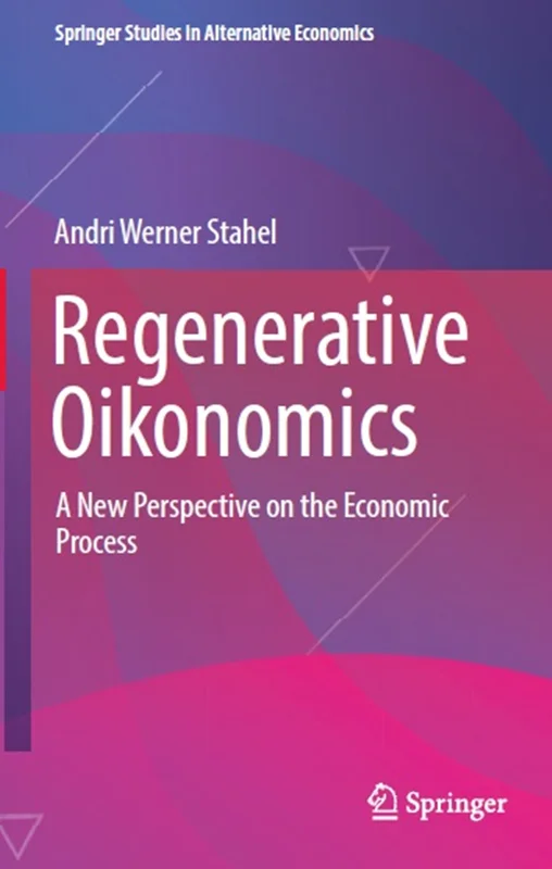 خرید و دانلود نسخه کامل کتاب
Regenerative Oikonomics: A New Perspective on the Economic Process_6a5f8f8173f04.webp خرید و دانلود نسخه کامل کتاب
Regenerative Oikonomics: A New Perspective on the Economic Process - تصویر 1