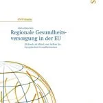 خرید و دانلود نسخه کامل کتاب Regionale Gesundheitsversorgung in der EU : ESI-Fonds als Mittel zum Aufbau der Europäischen Gesundheitsunion