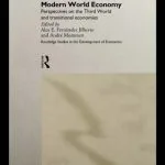 خرید و دانلود نسخه کامل کتاب Regionalization and Globalization in the Modern World Economy: Perspectives on the Third World and Transitional Economies (Routledge Studies in Development Economics , No 12)