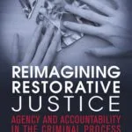 خرید و دانلود نسخه کامل کتاب Reimagining Restorative Justice: Agency and Accountability in the Criminal Process