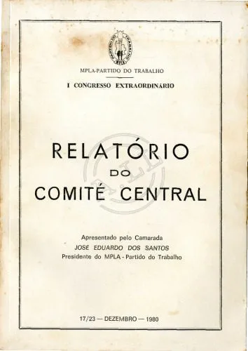 خرید و دانلود نسخه کامل کتاب Relatório do Comité Central ao I Congresso Extraordinário do MPLA–Partido do Trabalho_68e681b657857.jpeg خرید و دانلود نسخه کامل کتاب Relatório do Comité Central ao I Congresso Extraordinário do MPLA–Partido do Trabalho
