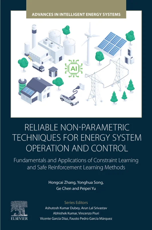 خرید و دانلود نسخه کامل کتاب
Reliable Non-Parametric Techniques for Energy System Operation and Control: Fundamentals and Applications of Constraint Learning and Safe Reinforcement Learning Methods_6a5e2c8aac57e.webp خرید و دانلود نسخه کامل کتاب
Reliable Non-Parametric Techniques for Energy System Operation and Control: Fundamentals and Applications of Constraint Learning and Safe Reinforcement Learning Methods - تصویر 1