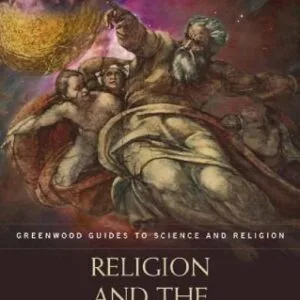 خرید و دانلود نسخه کامل کتاب Religion and the Physical Sciences (Greenwood Guides to Science and Religion)