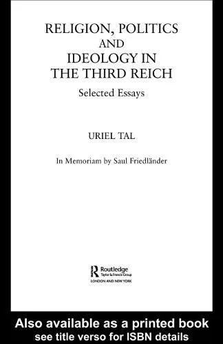 خرید و دانلود نسخه کامل کتاب Religion, Politics and Ideology in the Third Reich: Selected Essays (Cass Series–Totalitarian Movements and Political Religions)_68ea6ded3cca7.jpeg خرید و دانلود نسخه کامل کتاب Religion, Politics and Ideology in the Third Reich: Selected Essays (Cass Series–Totalitarian Movements and Political Religions)