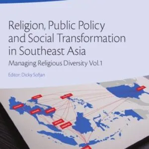 خرید و دانلود نسخه کامل کتاب Religion, Public Policy and Social Transformation in Southeast Asia: Managing Religious Diversity