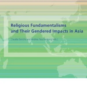 خرید و دانلود نسخه کامل کتاب Religious Fundamentalisms and Their Gendered Impacts in Asia